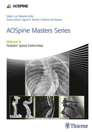 AOSpine Masters Series, Volume 9: Pediatric Spinal Deformities de Sigurd Berven