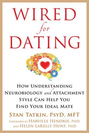 Wired for Dating de Stan Tatkin