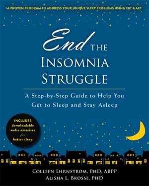 End the Insomnia Struggle de ColleenPhD Ehrnstrom