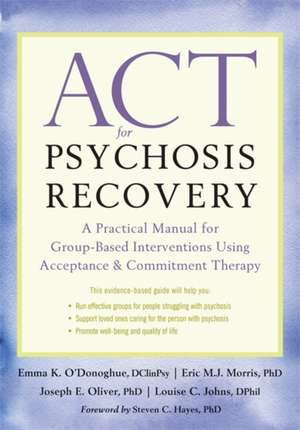 ACT for Psychosis Recovery de O'Donoghue, Emma K.