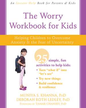 The Worry Workbook for Kids de Khanna, Muniya S.