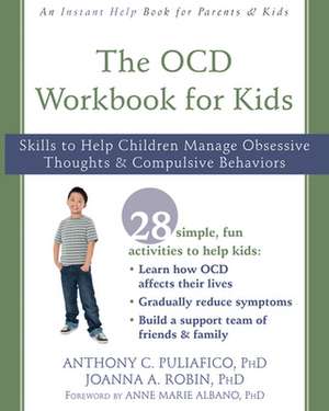 The Ocd Workbook for Kids de Anthony C. Puliafico