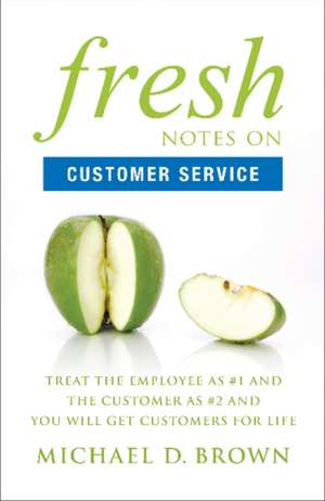 Fresh Notes on Customer Service de Michael D. Brown