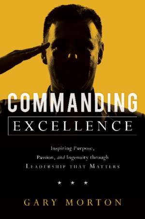 Commanding Excellence de Gary Morton