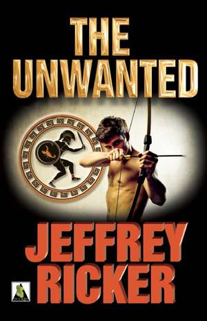 The Unwanted de Jeffrey Ricker