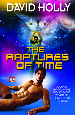 The Raptures of Time de David Holly