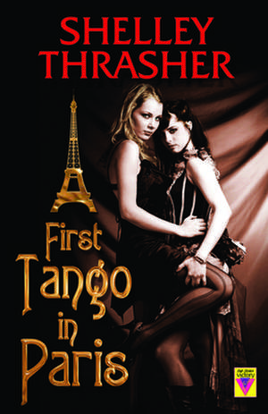 First Tango in Paris de Shelley Thrasher