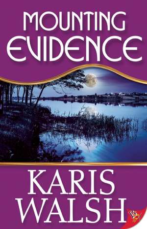 Mounting Evidence de Karis Walsh