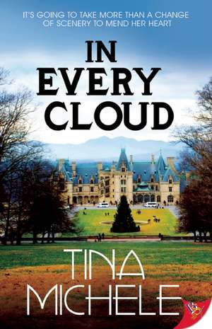 In Every Cloud de Tina Michele