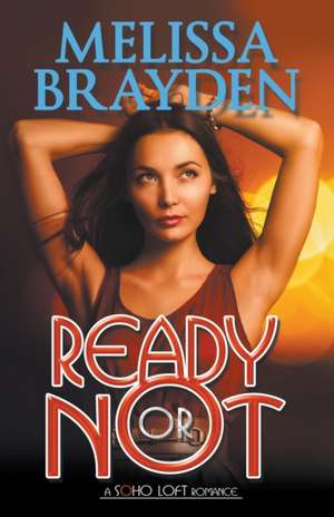 Ready or Not de Melissa Brayden