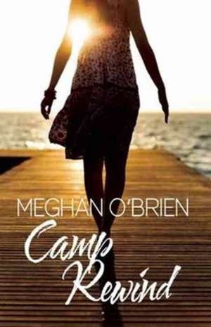 Camp Rewind de Meghan O'Brien