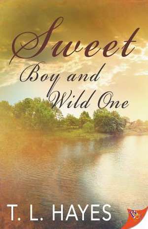 Sweet Boy and Wild One de T. L. Hayes