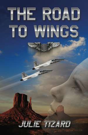 The Road to Wings de Julie Tizard