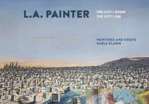 L.A. Painter de Karla Klarin