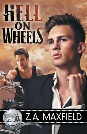 Hell on Wheels de Z. a. Maxfield