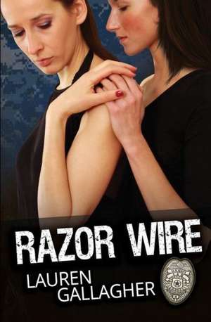 Razor Wire de Lauren Gallagher