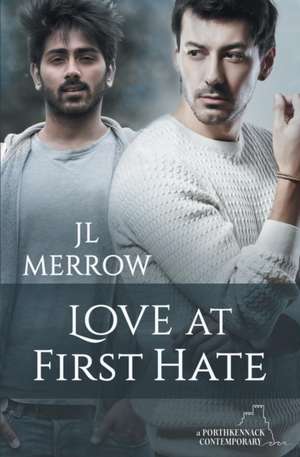 Love at First Hate de Jl Merrow