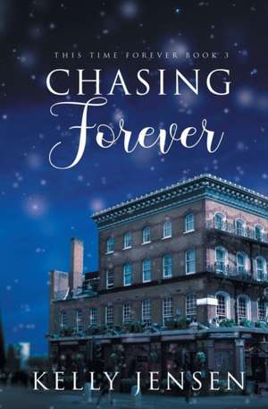 Chasing Forever de Kelly Jensen