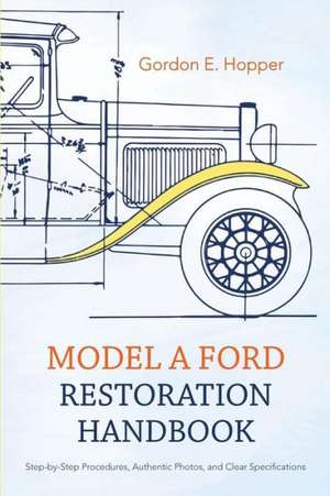 Model a Ford Restoration Handbook de Gordon E. Hopper