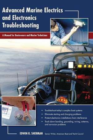 Advanced Marine Electrics and Electronics Troubleshooting de Ed Sherman