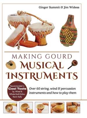 Making Gourd Musical Instruments de Ginger Summit