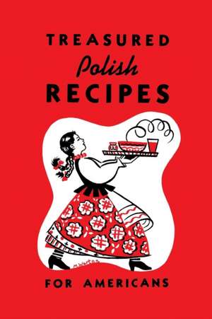 Treasured Polish Recipes for Americans de Marie Sokolowski