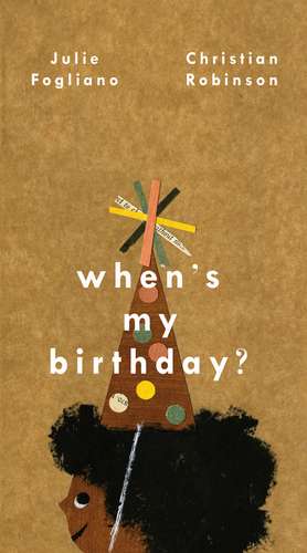 When's My Birthday? de Julie Fogliano