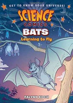 Science Comics: Bats de Falynn Koch