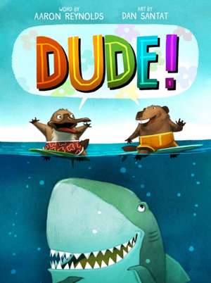 Dude! de Aaron Reynolds