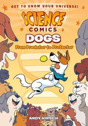 Science Comics: Dogs de Andy Hirsch