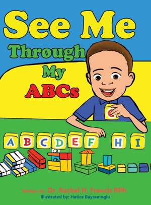 See Me Through My ABC's de Rachel Francis