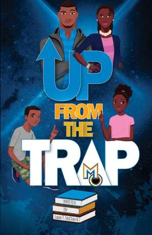 Up From The Trap de Louie T. Mcclain Ii