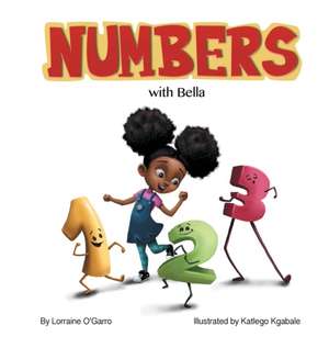 Numbers with Bella de Lorraine O'Garro