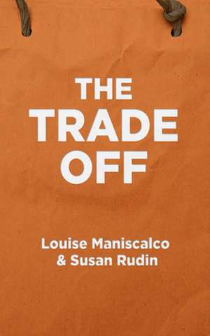 The Trade Off de Louise Maniscalco