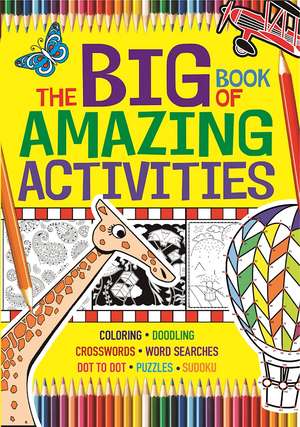 The Big Book of Amazing Activities de Editors of Michael O'Mara