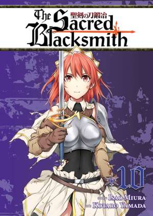 The Sacred Blacksmith Vol. 10 de Isao Miura