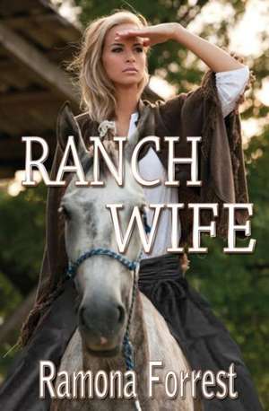 Ranch Wife: As the River Runs Book 1 de Ramona Forrest