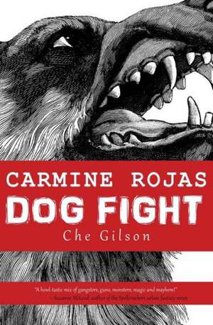 Carmine Rojas: Dog Fight de Che Gilson