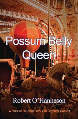 Possum Belly Queen de Robert O'Hanneson