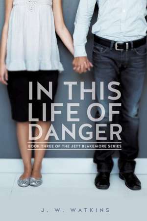 In This Life of Danger de J. W. Watkins