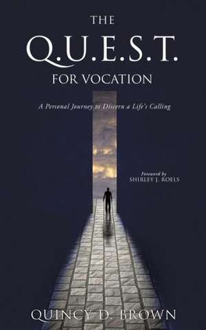 Brown, Q: Q.U.E.S.T. for Vocation