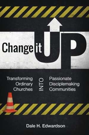 Change It Up de Dale H. Edwardson