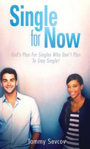 Single -- For Now de Tammy Sevcov