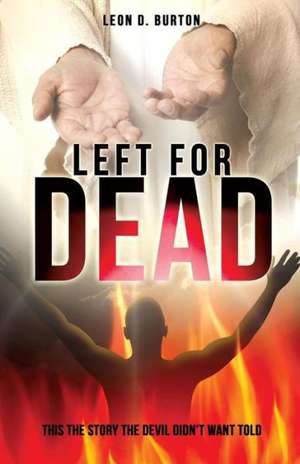 Left for Dead de Leon D. Burton