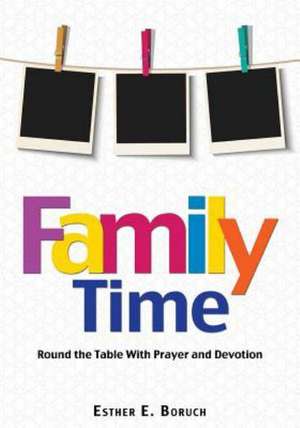 Family Time de Esther E. Boruch