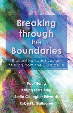 Breaking Through the Boundaries de Paul Hertig