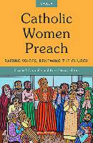 Catholic Women Preach: Raising Voices, Renewing the Church. Cycle a de Elizabeth Donnelly