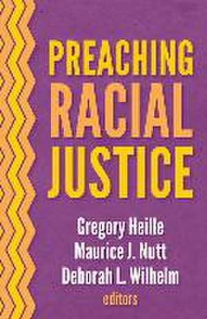 Preaching Racial Justice de Gregory Heille