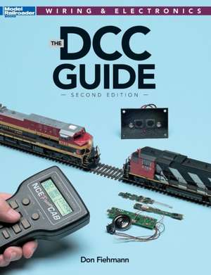 DCC Guide, Second Edition de Don Fiehmann