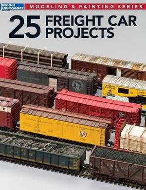 25 Freight Car Projects de Jeff Wilson